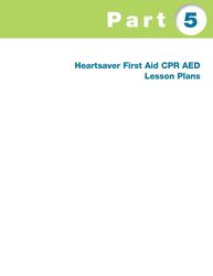Heartsaver® First Aid CPR AED Lessons Plans